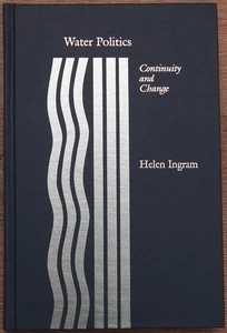 Water Politics : Continuity and Change by Ingram, Helen  [HC] - Foto 1 di 1