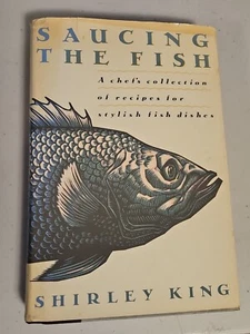 Saucing the Fish by Shirley King (1986) Hardcover Dust Jacket - Imagen 1 de 7