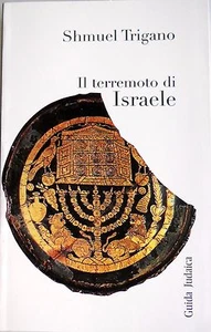 SHMUEL TRIGANO IL TERREMOTO DI ISRAELE FILOSOFIA DELLA STORIA EBRAICA GUIDA 2007 - Picture 1 of 20