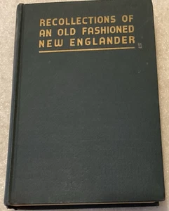 Recollections of an Old Fashioned New Englander/Dallinger/GOOD SIGNED 1941 HC - Picture 1 of 4