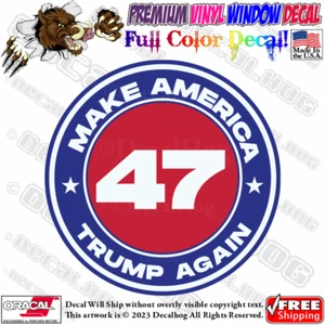Make America Trump Again 47 Full Color Car Truck Window Vinyl Decal Sticker. - Picture 1 of 9