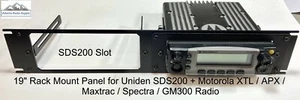 19" Rack Mount Panel for 1 - Uniden SDS200 + 1 Motorola XTL/APX/GM300 Radio - Picture 1 of 5