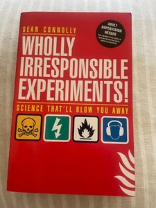 SEAN CONNOLLY, WHOLLY IRRESPONSIBLE EXPERIMENTS! 9781840468762 - Picture 1 of 4