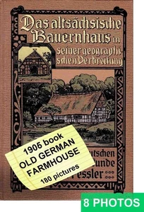 Old German Farmhouse 1906 book. 181 photos plans " Das Altsachsische Bauernhaus - Picture 1 of 8