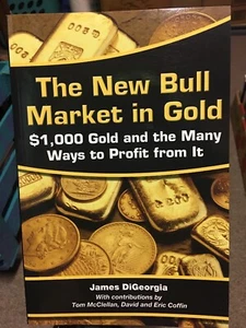 New The New Bull Market in Gold by James DiGeorgia - Picture 1 of 4