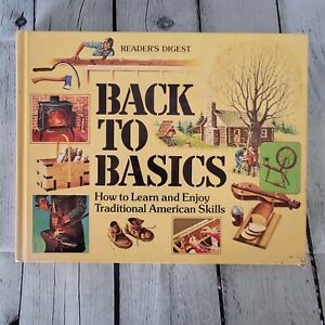 Back to Basics: Traditional American Skills 1981 Homestead Book Reader's Digest