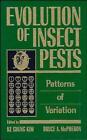 Evolution of Insect Pests: Patterns of Variation by Ke Chung Kim (English) Hardc