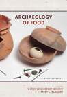 Archaeology of Food An Encyclopedia by Karen Bescherer Metheny 9780759123649