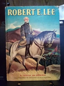 1953 "Robert E. Lee" by David Mc Dowell   Good Vintage  Illustrated Hardcover - Foto 1 di 7
