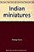 Bussagli Mario - Indian Miniatures - 1969 - Relié
