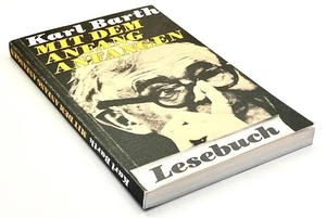Barth, Karl Mit dem Anfang anfangen: Lesebuch. HgR.J.Erler, R. Marquard TVZ - Bild 1 von 5