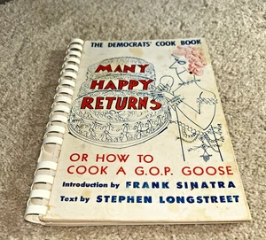 1960 THE DEMOCRATS' COOK BOOK Frank Sinatra "HOW TO COOK A G.O.P. GOOSE" - Picture 1 of 20