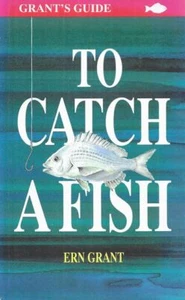 ERN GRANT Grant's Guide to Catch a Fish 1997 SC Book - Picture 1 of 1