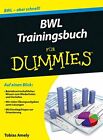 BWL Trainingsbuch fur Dummies (Fur Dummies), Amely 9783527709410 New^+