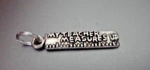 Sterling Silver 22x4mm says My Teacher Measures Up Ruler Charm - Picture 1 of 3
