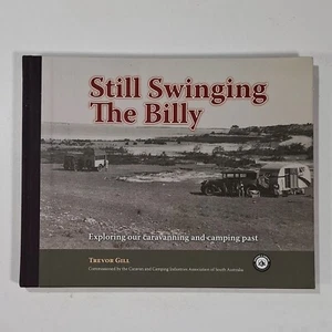 Still Swinging the Billy - Trever Gill - 2012 Aus caravanning & camping history - Picture 1 of 7