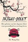 Ikigai-dieet: Het heim van het Japanse dieet voor gezondheid en een lang leven