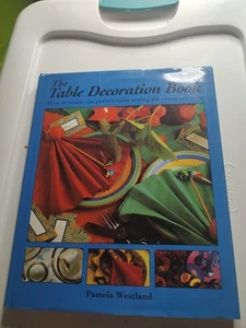 The Table Decoration Book: How to Create the Perfect Table Setting for Every Oc - Bild 1 von 7