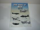 Odd Bods At War 1939-1945 Volume  1 Publisher Odd Bods U.K. Association N.S.W.