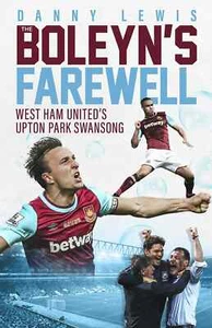 The Boleyn's Farewell - West Ham United's Upton Park Swansong - Hammers Irons - Picture 1 of 2
