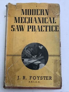 Modern Mechanical Saw Practice  J R Foyster Vintage Antiquarian Reference Book - Picture 1 of 8
