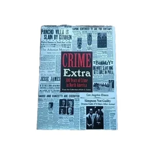 Crime Extra: 300 Years of Crime in North America - Hardcover Coffee Table Book - Picture 1 of 4