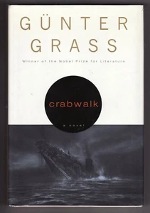 CRABWALK by Gunter Grass (2002) HC ~World War II/Wilhelm Gustloff sinking~ - Imagen 1 de 2
