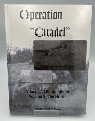 Operation Citadel Vol 2: The North – Restayn – 2006 – NEW Sealed HC – WWII Photo Foto 1 de 4