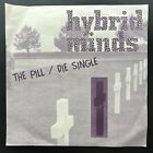 Hybrid Minds, The Pill / Die Single, Brown, 7" 45rpm, Vinyl NM
