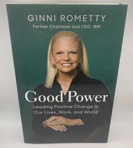 Good Power : Leading Positive Change in Our Lives, Work, and World by Ginni... - Foto 1 di 2