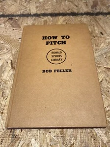 Vintage 1948 Hardcover Book | HOW TO PITCH Ronald Sports Library BOB FELLER - Picture 1 of 12