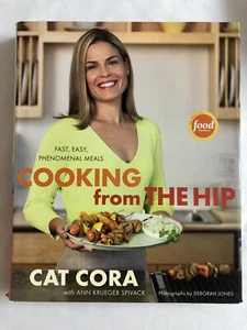 Cooking from the Hip : Fast, Easy, Phenomenal Meals by Cat Cora 2007, Hardcover - Picture 1 of 5
