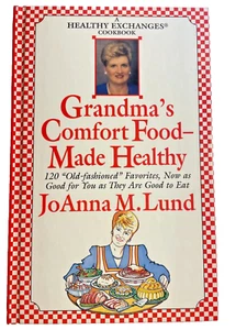 1998 Grandma's Comfort Food Made Healthy A Healthy Cookbook JoAnna M Lund - Imagen 1 de 7