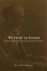 W J McCormack We Irish' in Europe (Gebundene Ausgabe)
