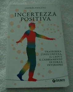 INCERTEZZA POSITIVA TRASFORMA L'INSICUREZZA IL CAOS E IL CAMBIAMENTO IN FORZA - Bild 1 von 7