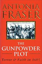 The Gunpowder Plot: Terror And Faith In 1605 by Fraser, Lady Antonia Paperback