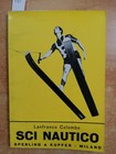 SCI NAUTICO Lanfranco Colombo 1965 Sperling Kupfer SPORT ACQUATICI SCAFI (7