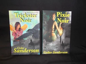 Pixie Noir & Trickster Noir By Cedar Sanderson - Both are 1st Ed. Trade PBs - Picture 1 of 5