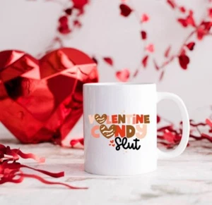 Valentine Candy Slut 11 oz Ceramic Mug Heart Coffee Cup - Picture 1 of 1