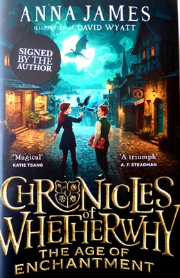CHRONICLES OF WHETHERWHY:THE AGE OF ENCHANTMENT by ANNA JAMES.SIGNED FIRST EDIT - Image 1 of 4
