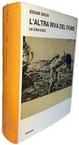 Edgar Snow L’ALTRA RIVA DEL FIUME La Cina oggi libro storia Mao Tse Tung einaudi - Picture 1 of 10