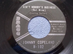 Johnny Copeland...Ain't Nobody's Business But Mine...R&B Deep Soul  45 rpm 1964 - Picture 1 of 4