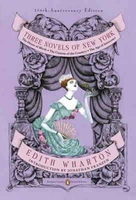Three Novels of New York : The House of Mirth, the Custom of the Foto 1 de 2