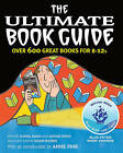 The Ultimate Book Guide: Over 600 good books for 8-12s by Susan Reuben, Leonie F