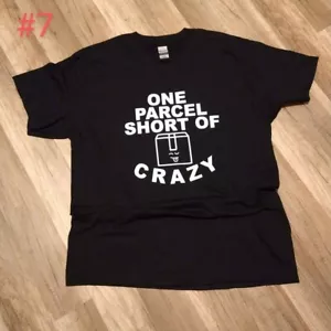 BLACK POSTAL SHIRT ONE PARCEL SHORT OF CRAZY FUNNY UNISEX POSTAL SHIRT L OR 2XL - Picture 1 of 1