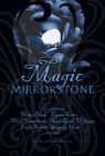 Magic in the Mirrorstone : Tales of Fantasy by Holly Black, Gregory Frost, more