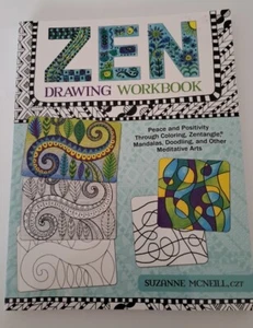 ZEN DRAWING WORKBOOK: PEACE AND POSITIVITY THROUGH By Suzanne Mcneill New - Picture 1 of 5