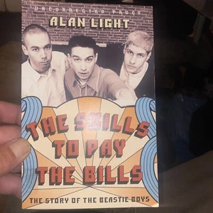 The Skills to Pay the Bills: The Story of the Beastie Boys by Alan Light - 2005  - Picture 1 of 9