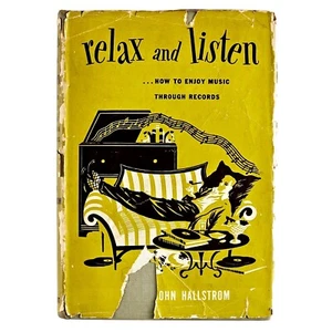 Relax and Listen by John Hallstrom Music Appreciation Records 1947 Hardcover +DJ - Imagen 1 de 5