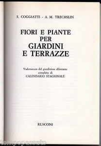 FIORI E PIANTE PER GIARDINI E TERRAZZE. Vademecum del giardiniere - Rusconi 1976 - Picture 1 of 1